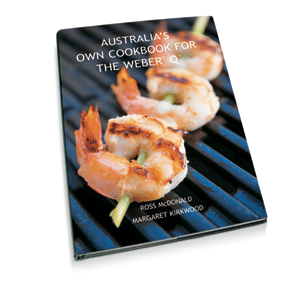 - Australia's Own Cookbook for the Weber - Heat & Grill