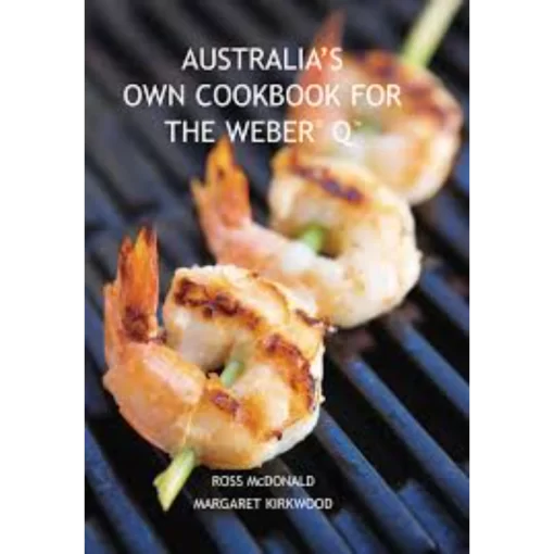 Weber - Australia's Own Cookbook for the Weber Q